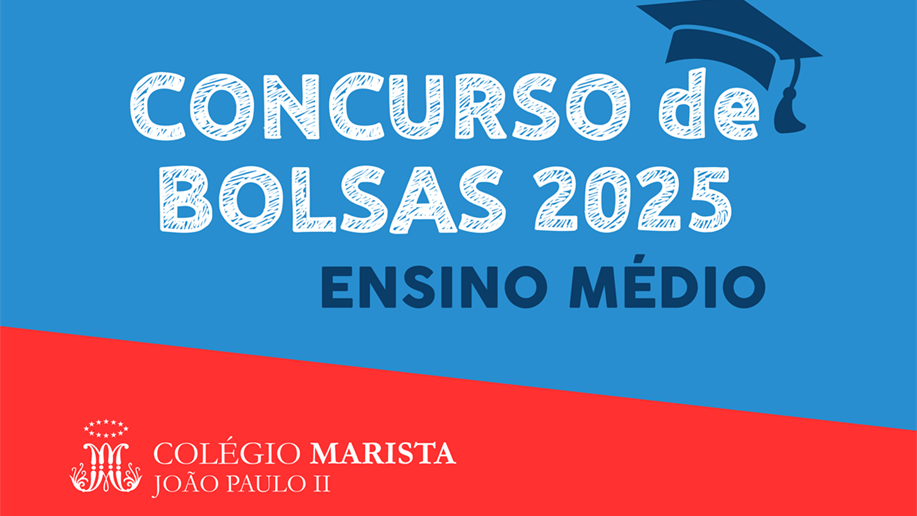 O Colégio Marista João Paulo II dará início ao Concurso de Bolsas de Estudo 2025 para o Ensino Médio. 