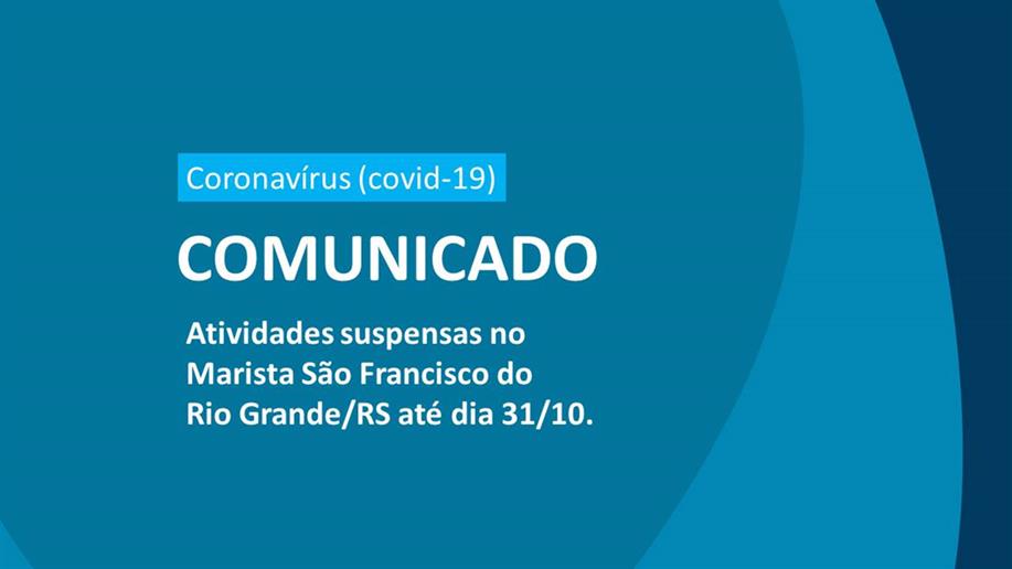 Em consonância com as decisões municipais ampliamos o período de suspensão 